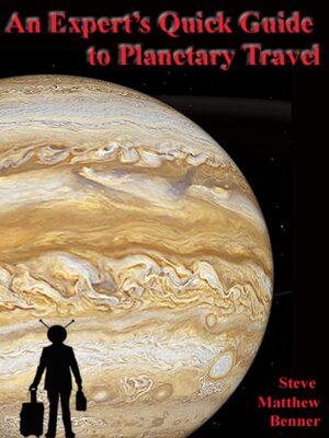 cover image of An Expert's Quick Guide to Planetary Travel